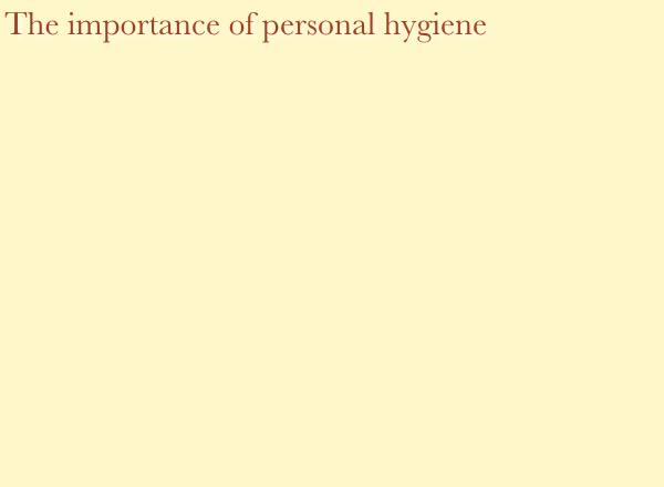 The importance of personal hygiene